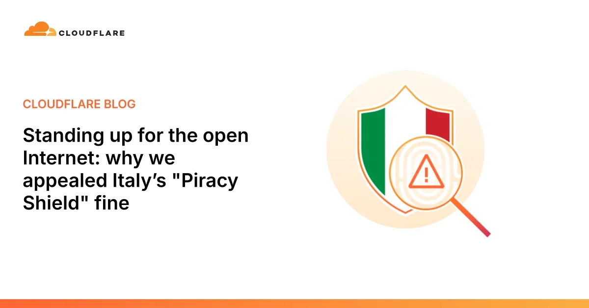 Standing up for the open Internet: why we appealed Italy’s "Piracy Shield" fine