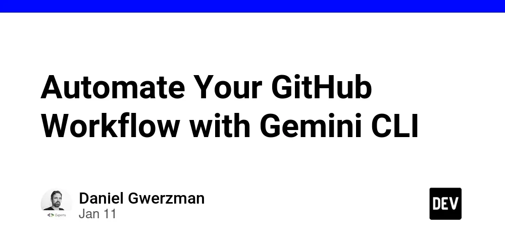 Automate Your GitHub Workflow with Gemini CLI