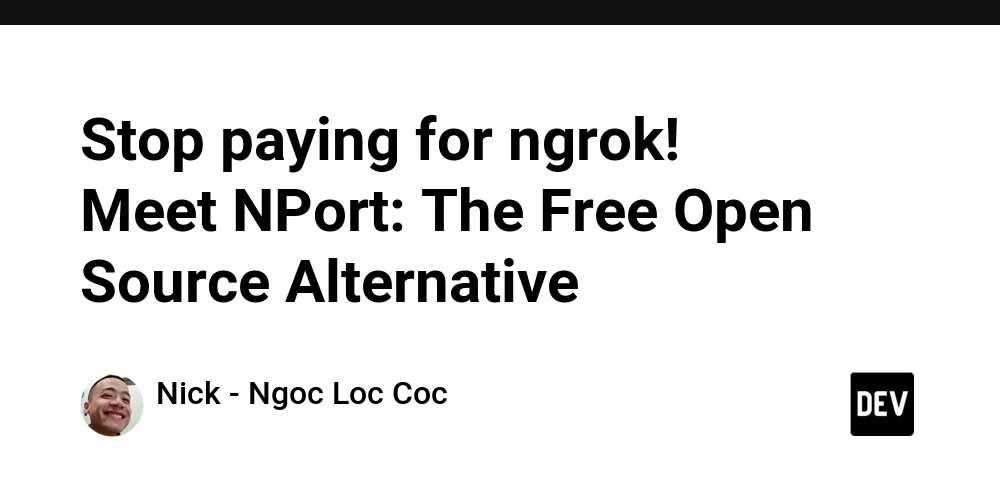 Stop paying for ngrok! 🛑 Meet NPort: The Free Open Source Alternative