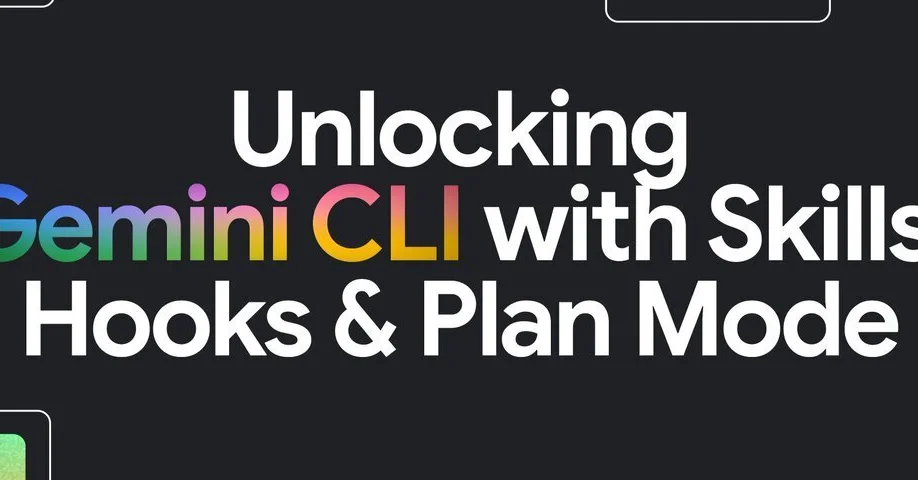 Unlocking Gemini CLI with Skills, Hooks & Plan Mode