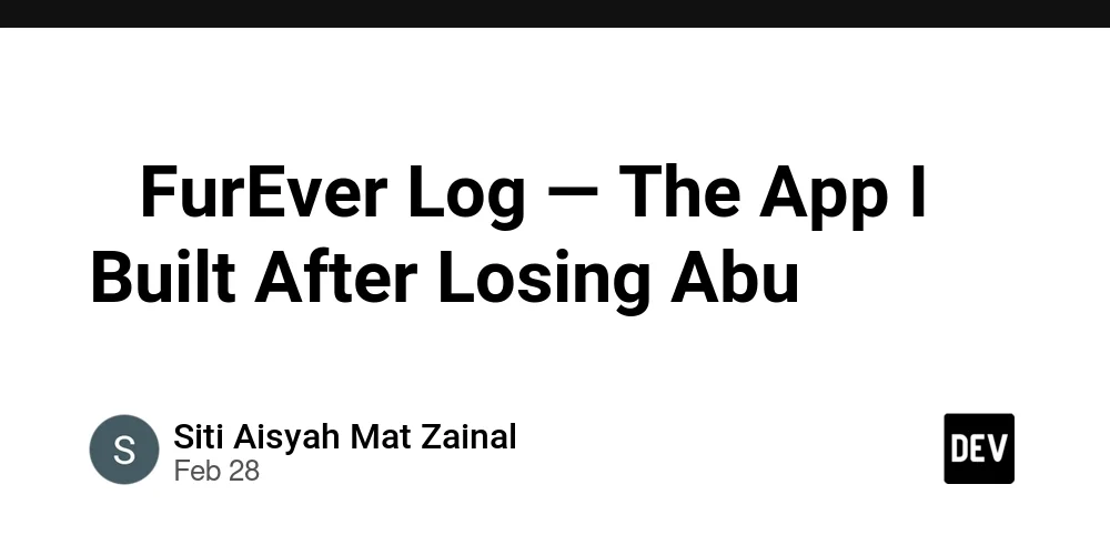 🐾 FurEver Log — The App I Built After Losing Abu