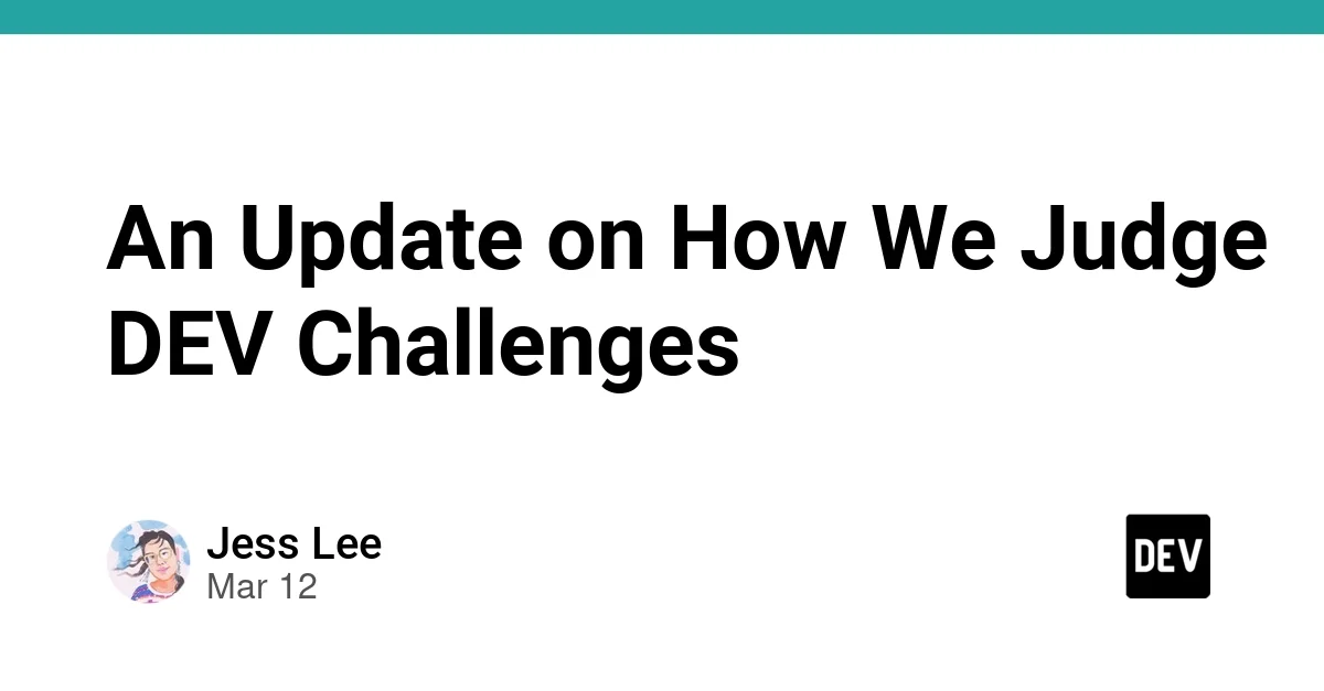 An Update on How We Judge DEV Challenges