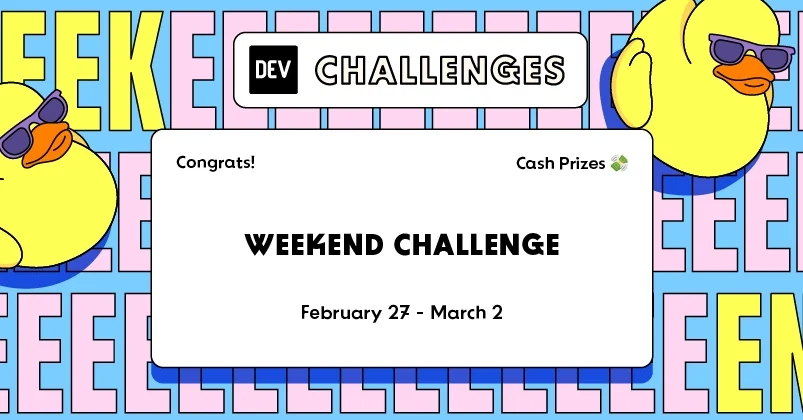 Congrats to the Winners of Our First DEV Weekend Challenge!