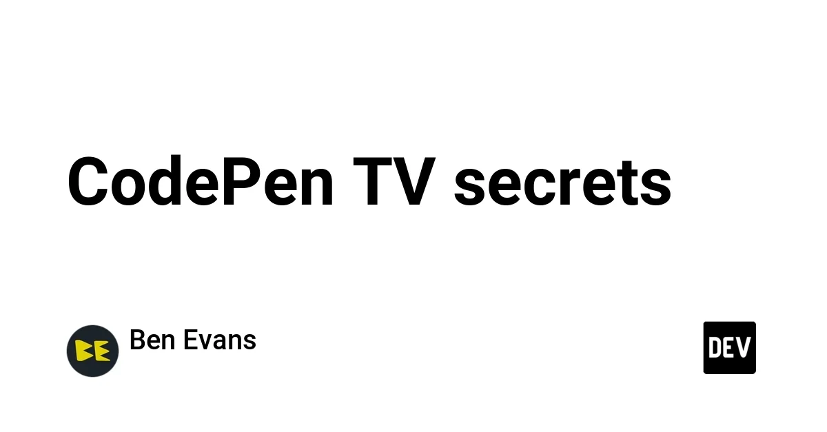CodePen TV secrets