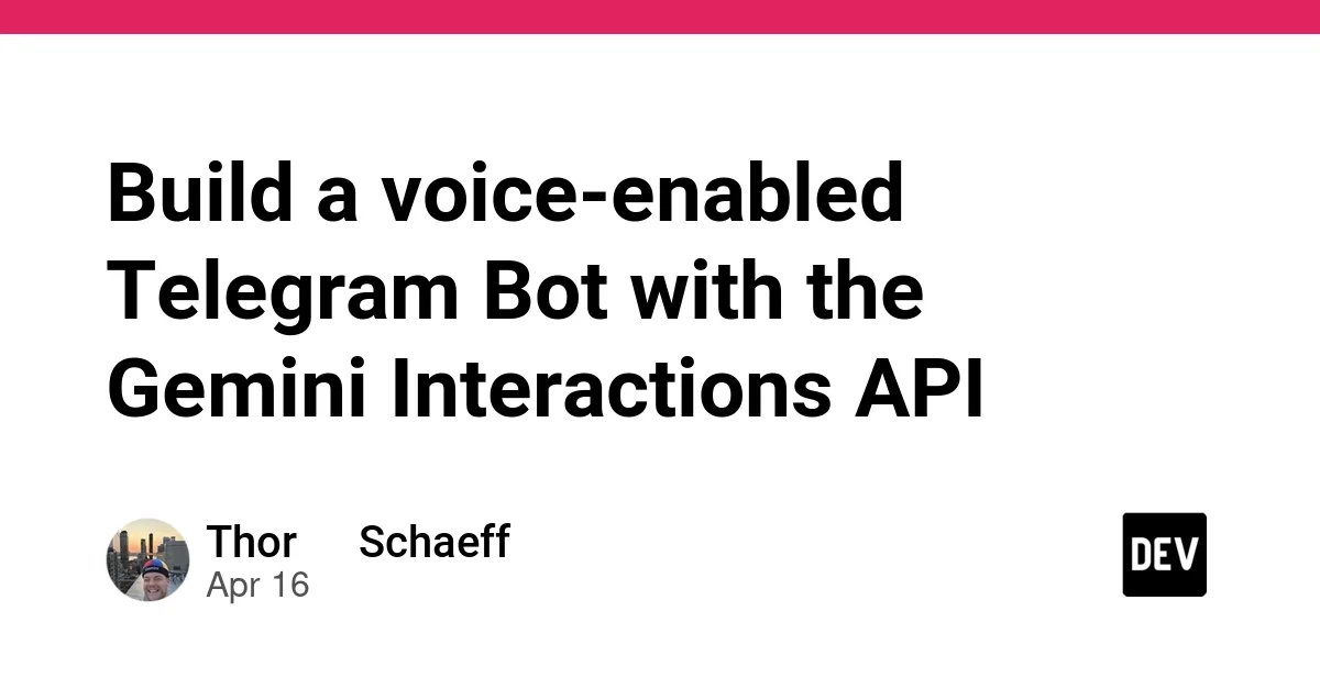 Build a voice-enabled Telegram Bot with the Gemini Interactions API