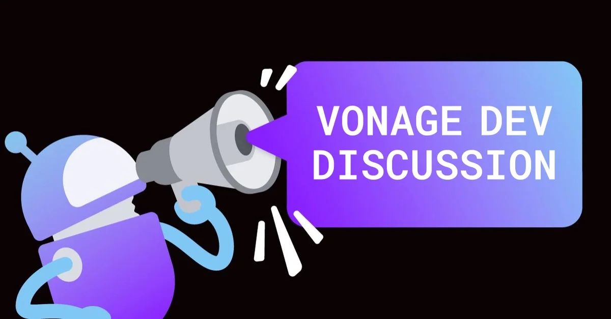 The Vonage Dev Discussion: Making mistakes