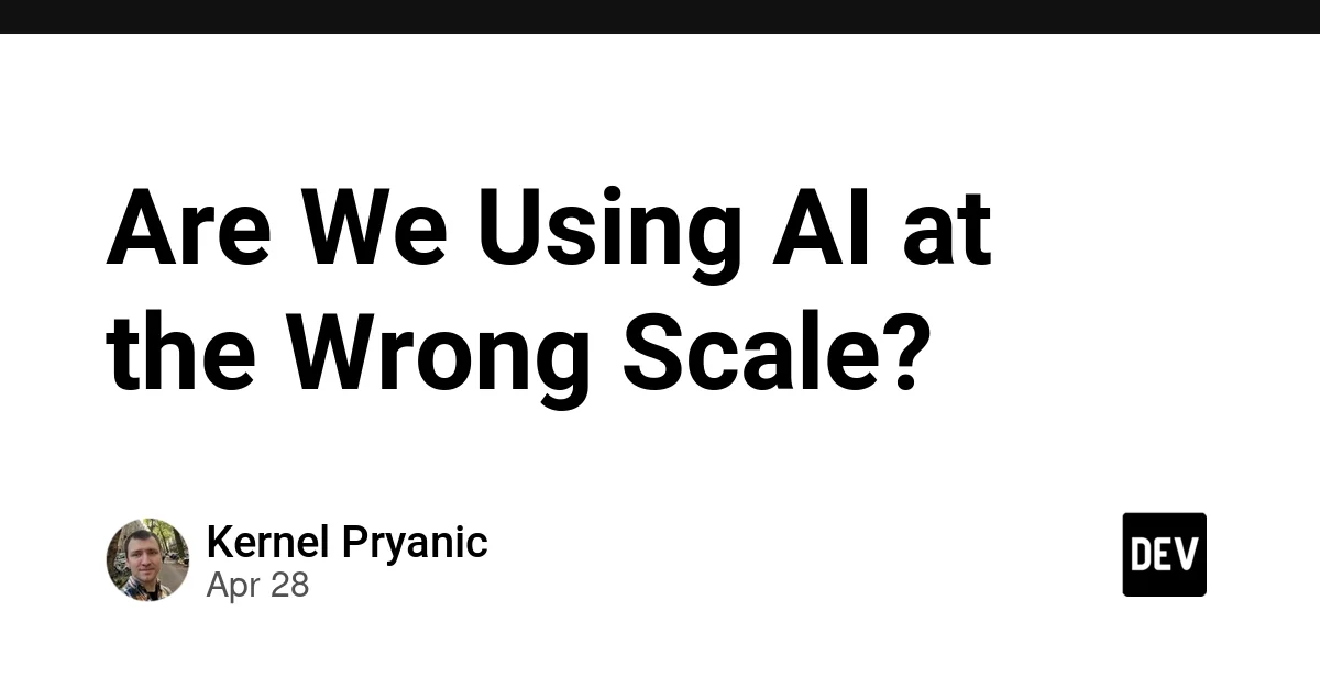 Are We Using AI at the Wrong Scale?