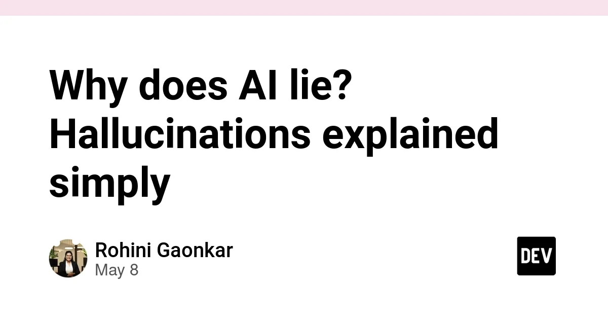 Why does AI lie? Hallucinations explained simply