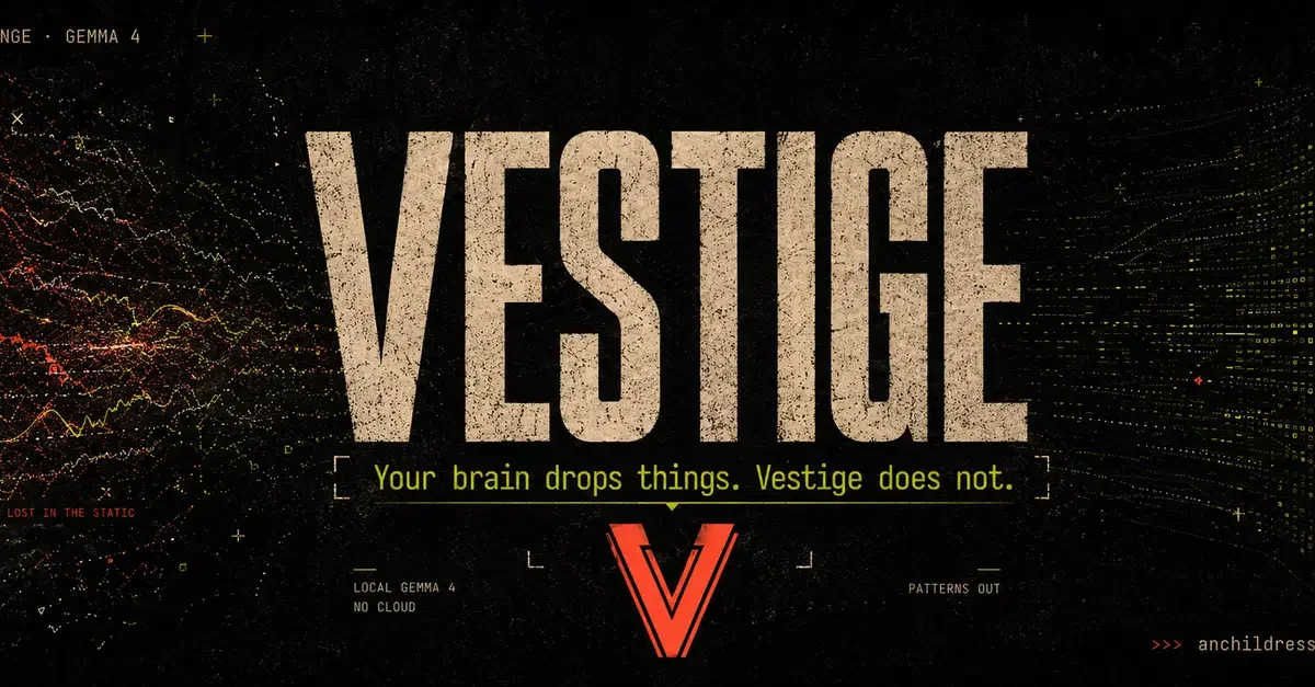 Vestige: A Gemma 4 Brain Tracker That Won't Blow Smoke Up Your Ass