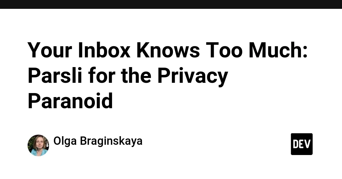 Your Inbox Knows Too Much: Parsli for the Privacy Paranoid