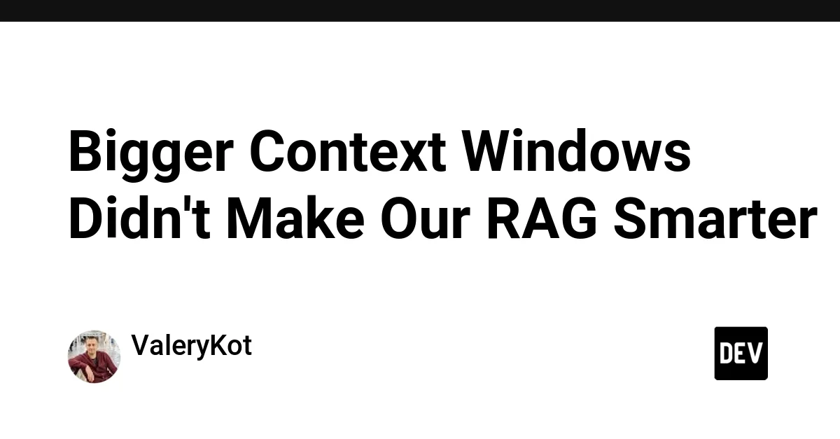 Bigger Context Windows Didn't Make Our RAG Smarter