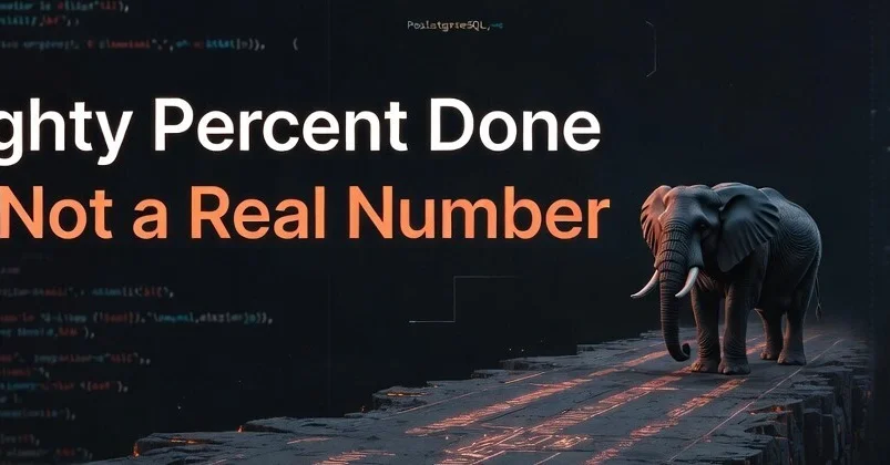 Eighty Percent Done Is Not a Real Number