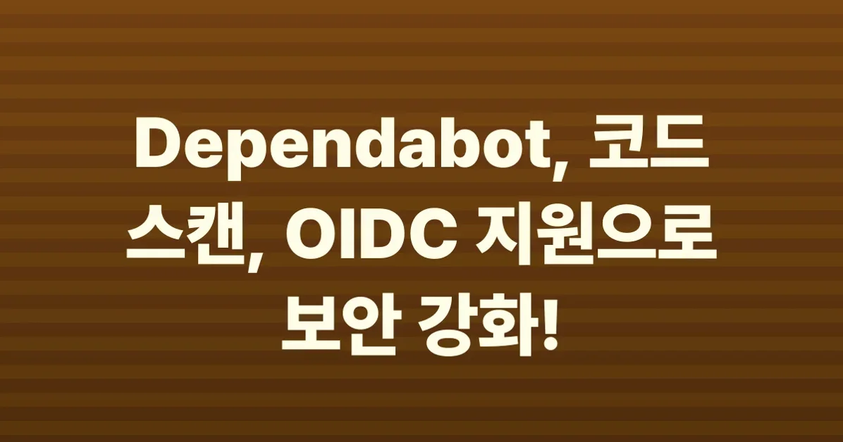 Expanded OIDC support for Dependabot and code scanning