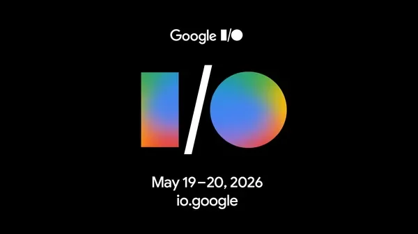 Save the date! Google I/O 2026 is May 19-20.