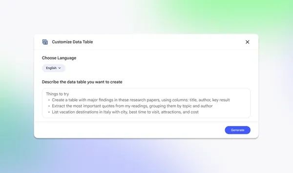 Organize your insights with Data Tables in NotebookLM.
