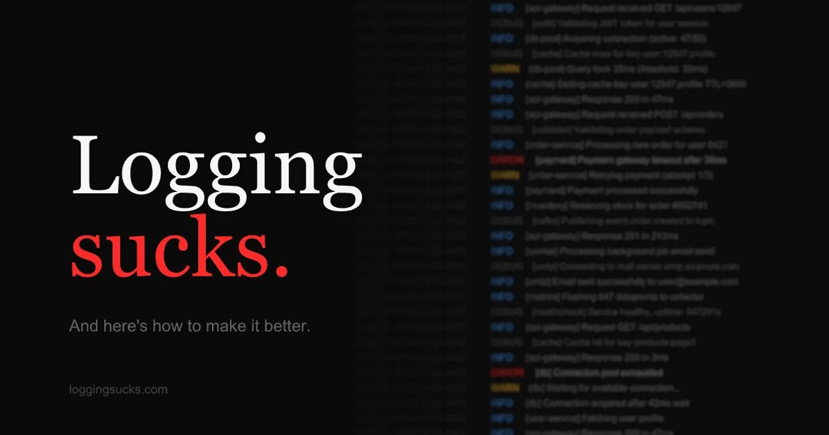 Logging Sucks