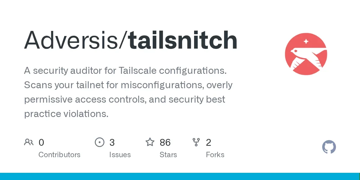 Show HN: Tailsnitch – A Security Auditor for Tailscale