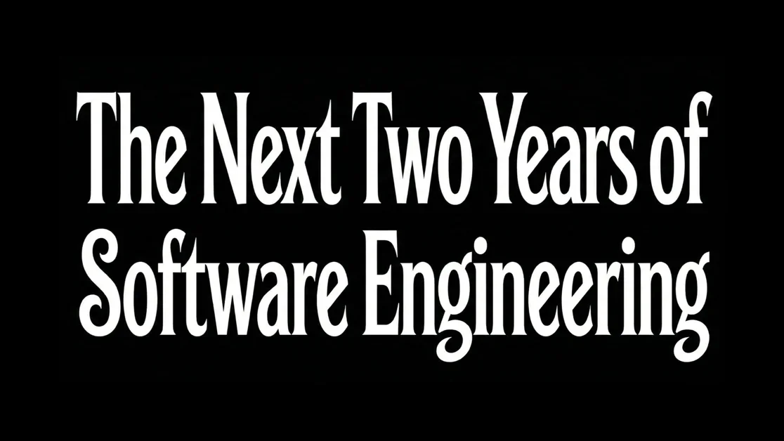 The next two years of software engineering