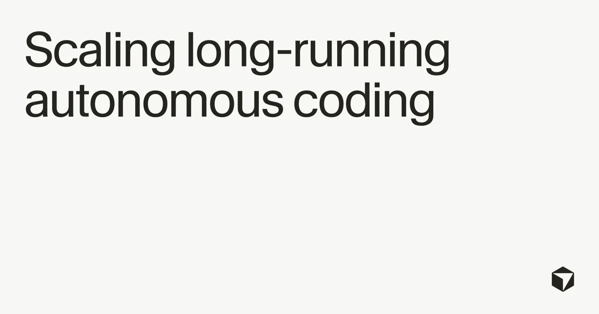 Scaling long-running autonomous coding
