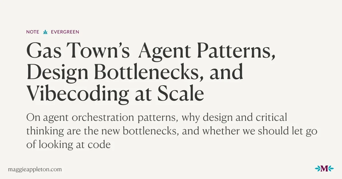 Gas Town's agent patterns, design bottlenecks, and vibecoding at scale
