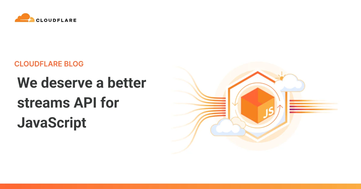 A better streams API is possible for JavaScript