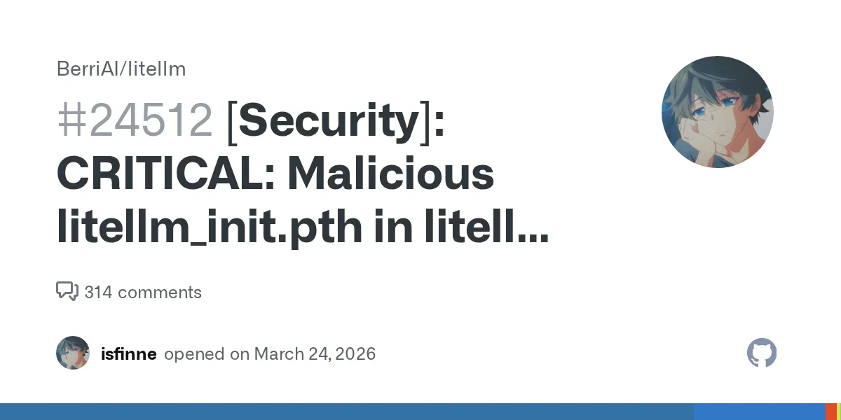 LiteLLM Python package compromised by supply-chain attack