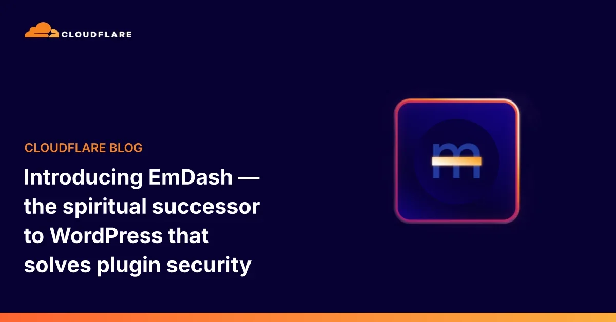 EmDash – a spiritual successor to WordPress that solves plugin security