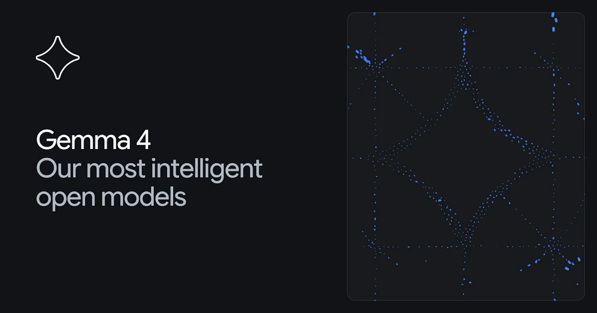 Google releases Gemma 4 open models
