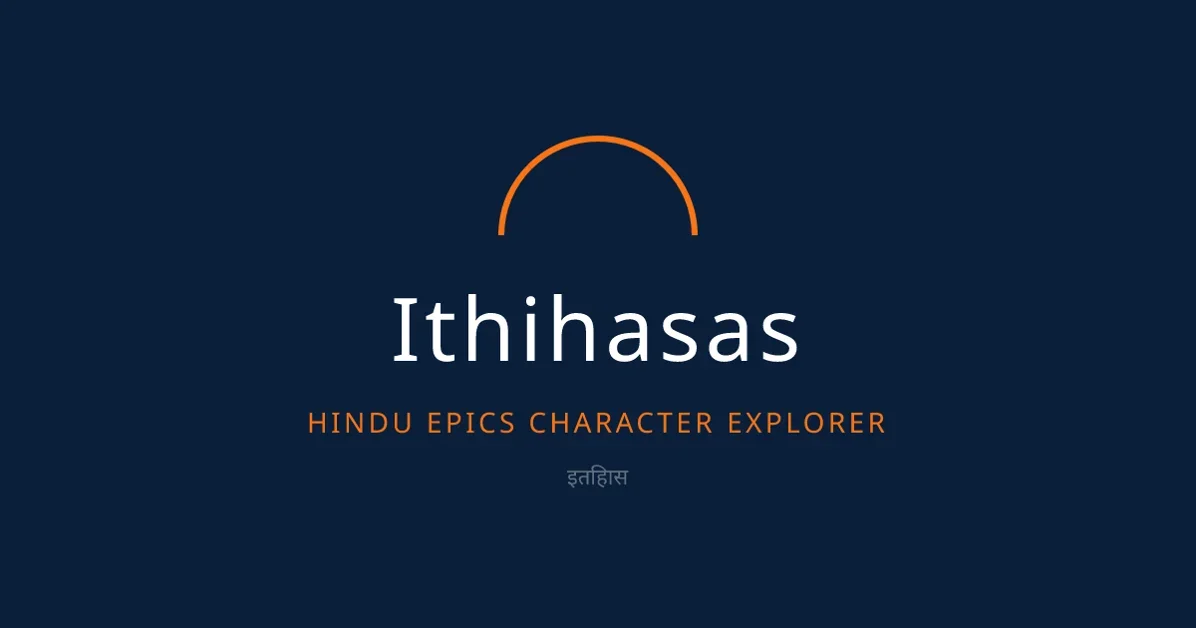 Show HN: Ithihāsas – a character explorer for Hindu epics, built in a few hours