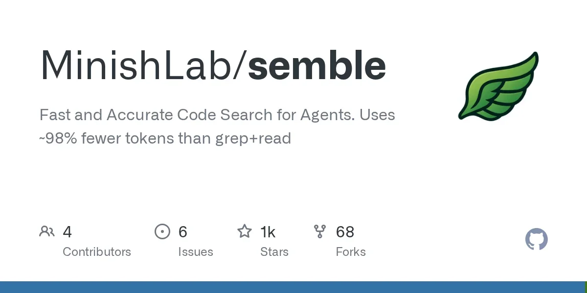 Show HN: Semble – Code search for agents that uses 98% fewer tokens than grep