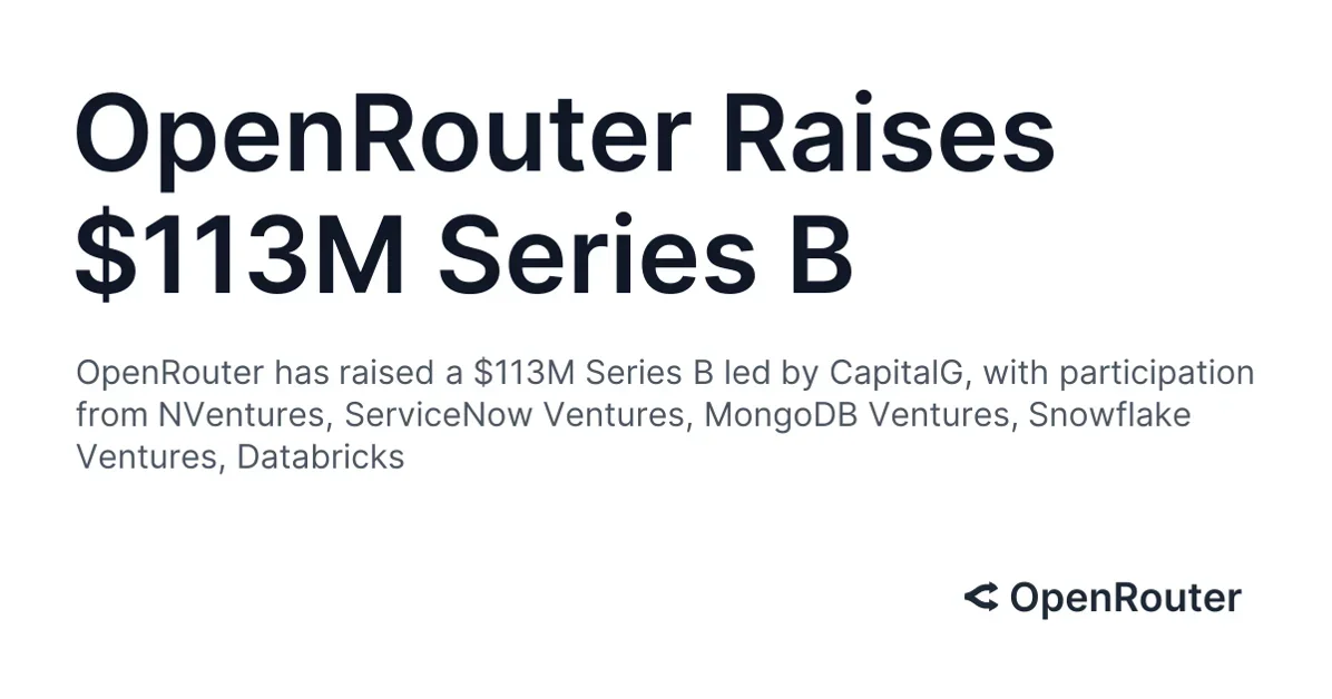 OpenRouter raises $113M Series B