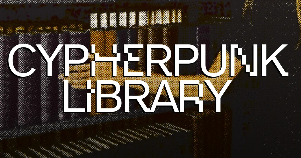 The Cypherpunk Library