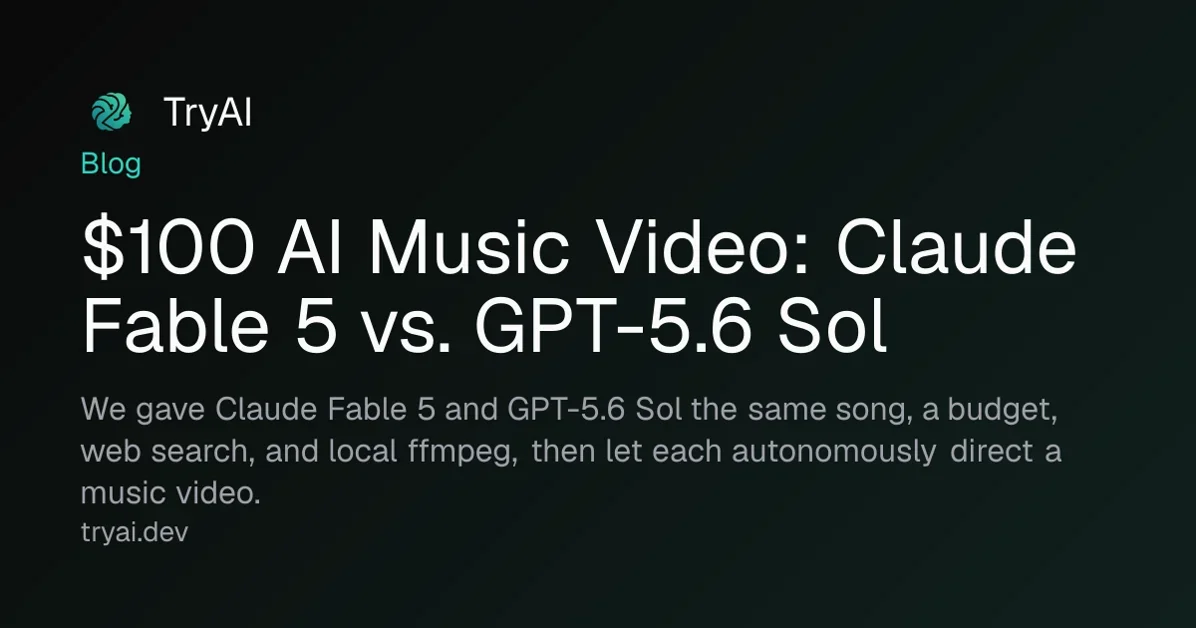 $100 AI Music Video: Claude Fable 5 vs. GPT-5.6 Sol
