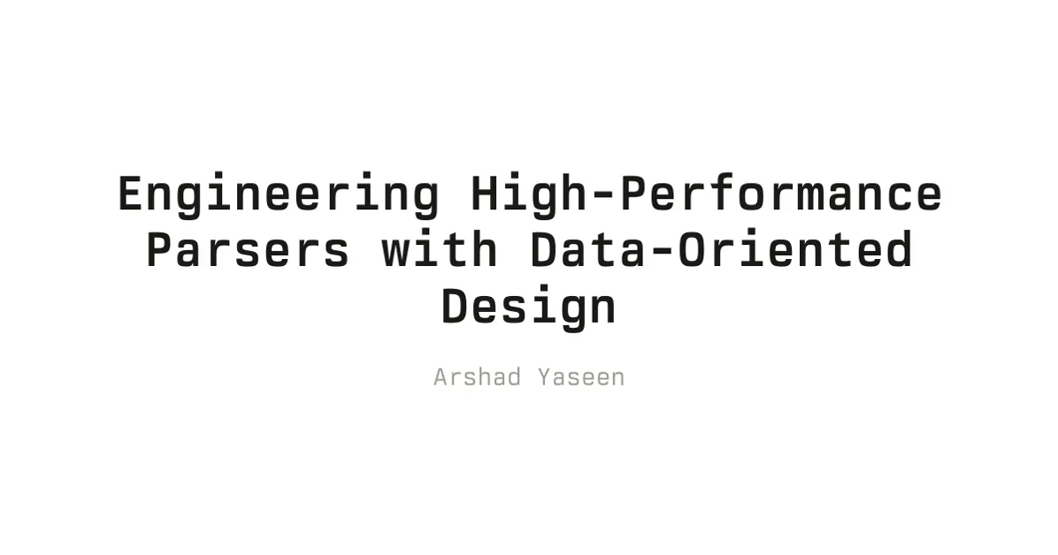 Engineering High-Performance Parsers with Data-Oriented Design