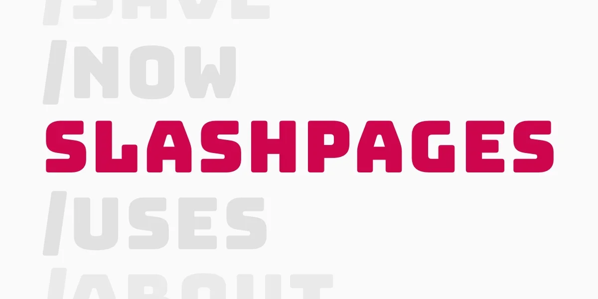 Slash Pages