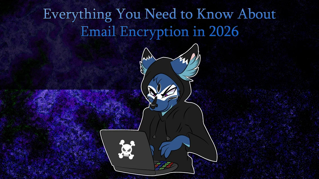 Everything You Need to Know About Email Encryption in 2026