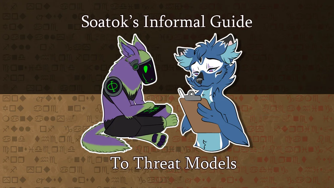 Soatok’s Informal Guide to Threat Models