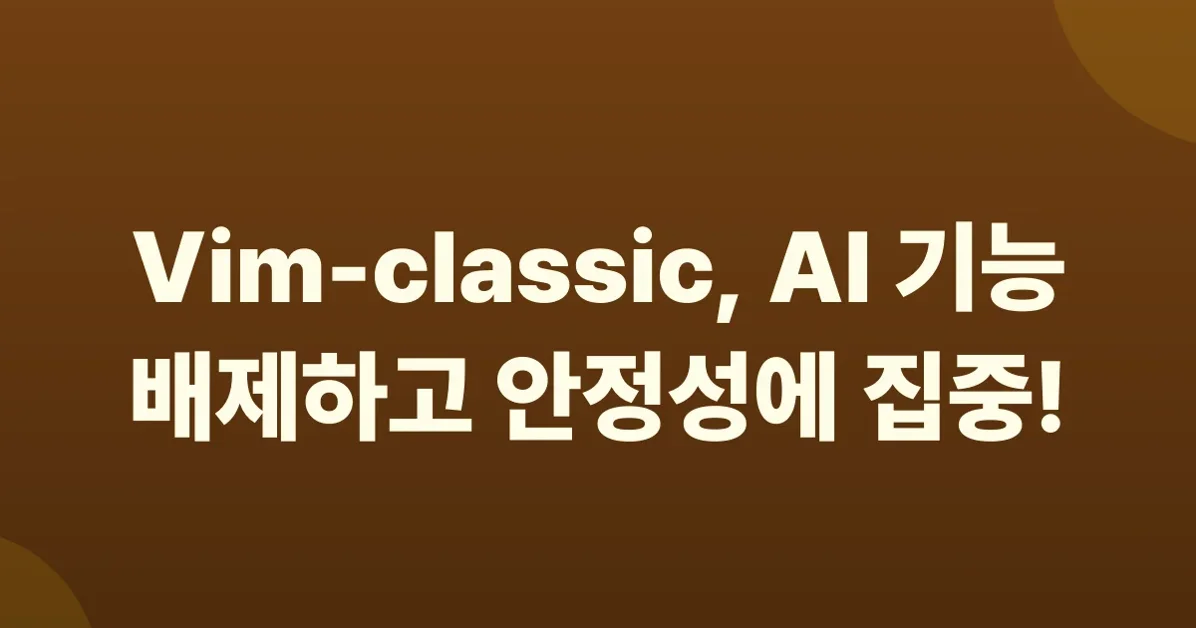 vim-classic: Long-term maintenance of Vim 8.x