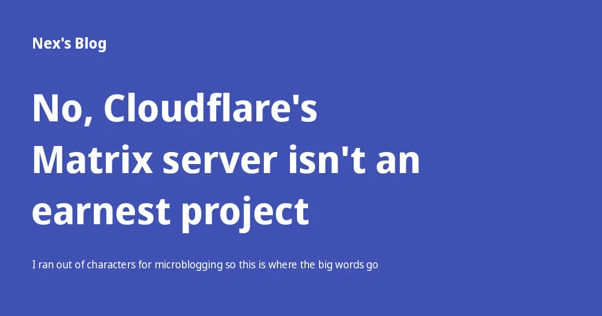 No, Cloudflare's Matrix server isn't an earnest project