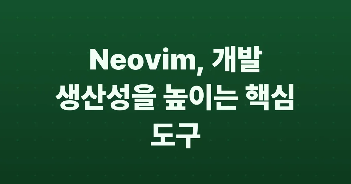 A Love Letter to Neovim