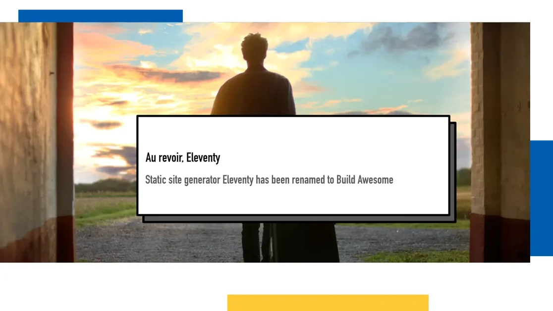 Au revoir, Eleventy