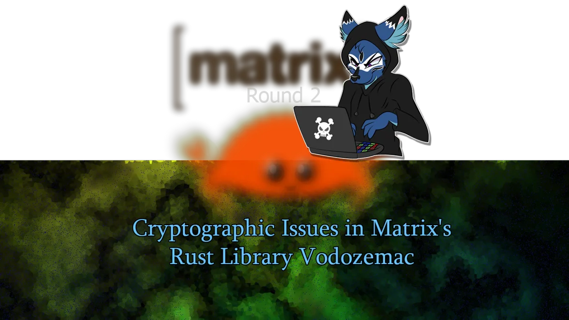 Cryptographic Issues in Matrix’s Rust Library Vodozemac