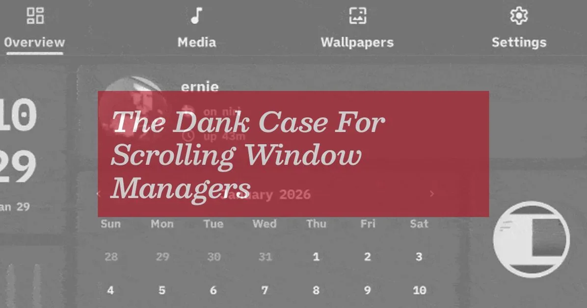 The Dank Case For Scrolling Window Managers