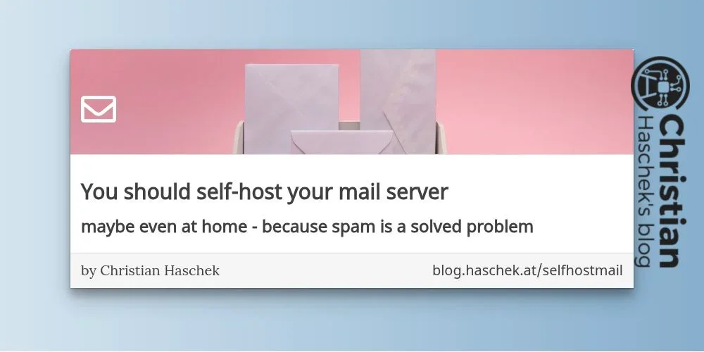 You should selfhost your mail (in 2026)