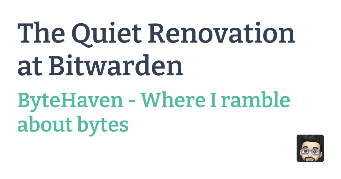 The Quiet Renovation at Bitwarden