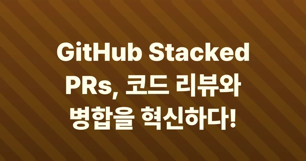 GitHub Stacked PRs