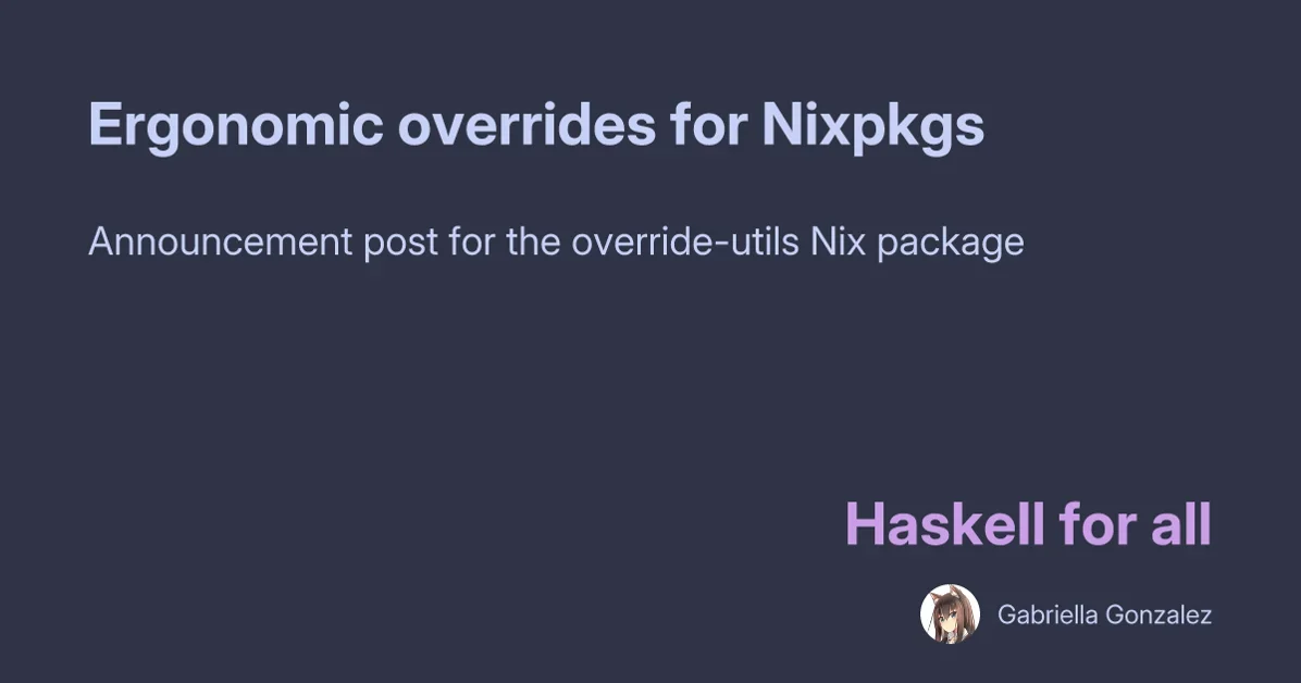 Ergonomic overrides for Nixpkgs