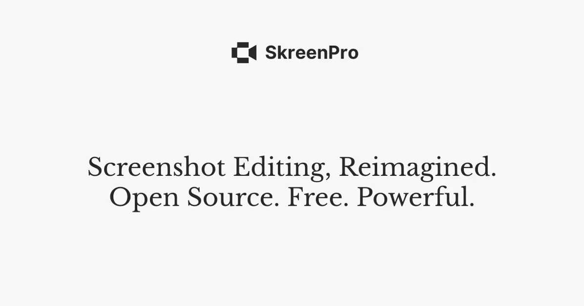 [SkreenPro] Screenshot Editing. Open Source. Free. Powerful.