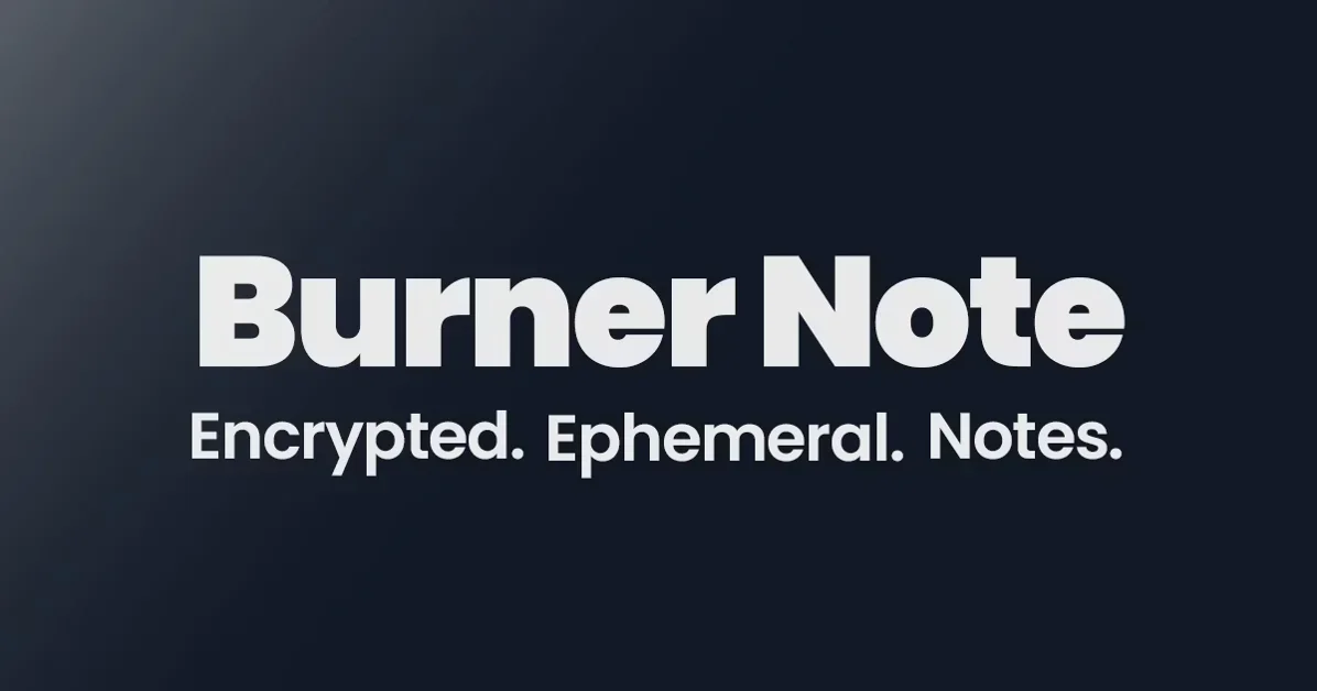 [Burner Note] Zero knowledge self destructing notes