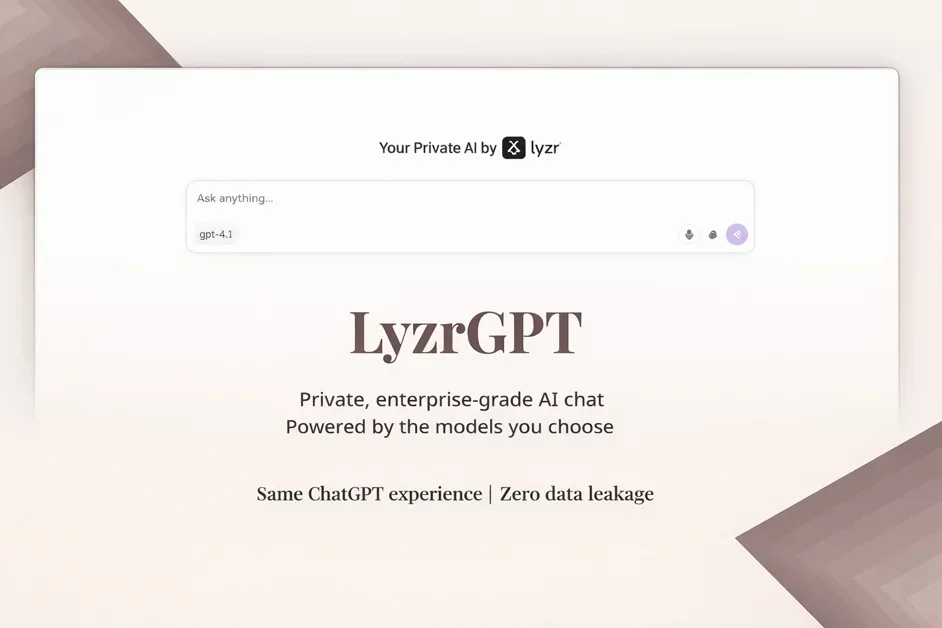 [LyzrGPT] Private, secure & model-agnostic AI chat for enterprises